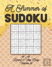 A Summer Of Sudoku 16 X 16 Round 1