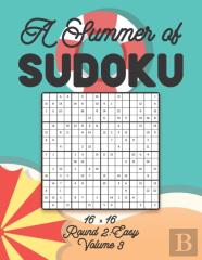 A Summer Of Sudoku 16 X 16 Round 2
