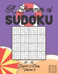 A Summer Of Sudoku 16 X 16 Round 2