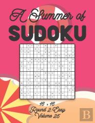 A Summer Of Sudoku 16 X 16 Round 2