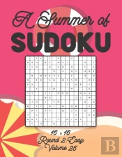 A Summer Of Sudoku 16 X 16 Round 2