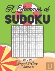 A Summer Of Sudoku 16 X 16 Round 2