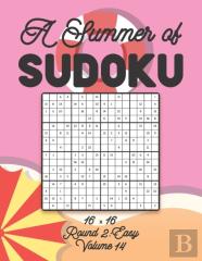 A Summer Of Sudoku 16 X 16 Round 2