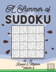 A Summer Of Sudoku 16 X 16 Round 3