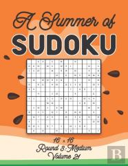 A Summer Of Sudoku 16 X 16 Round 3