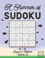 A Summer Of Sudoku 16 X 16 Round 3