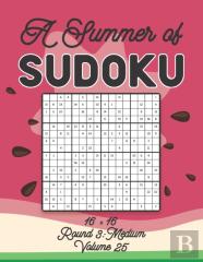 A Summer Of Sudoku 16 X 16 Round 3
