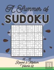 A Summer Of Sudoku 16 X 16 Round 3