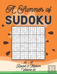 A Summer Of Sudoku 16 X 16 Round 3