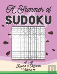 A Summer Of Sudoku 16 X 16 Round 3