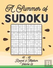 A Summer Of Sudoku 16 X 16 Round 3