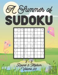 A Summer Of Sudoku 9 X 9 Round 3