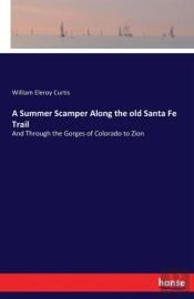 A Summer Scamper Along The Old Santa Fe Trail