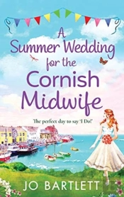 A Summer Wedding For The Cornish Midwife