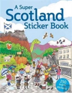 Bertrand.pt - A Super Scotland Sticker Book