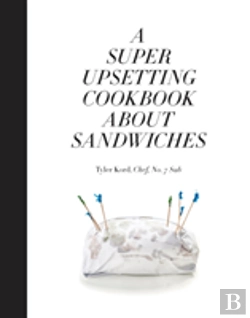 Bertrand.pt - A Super Upsetting Cookbook About Sandwiches