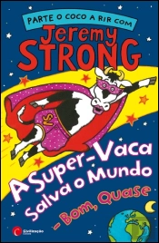 A Super-Vaca Salva o Mundo