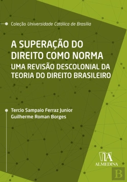 Bertrand.pt - A Superação Do Direito Como Norma