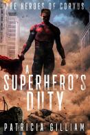 A Superhero'S Duty