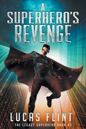 A Superhero'S Revenge