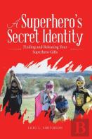 A Superhero'S Secret Identity