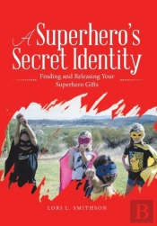 A Superhero'S Secret Identity