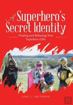 Bertrand.pt - A Superhero'S Secret Identity