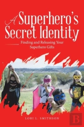 A Superhero'S Secret Identity