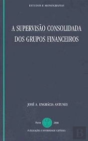 A Supervisão Consolidada dos Grupos Financeiros
