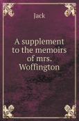 A Supplement To The Memoirs Of Mrs. Woffington