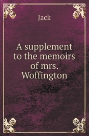 A Supplement To The Memoirs Of Mrs. Woffington