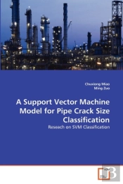 A Support Vector Machine Model For Pipe Crack Size Classification