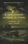 A Surpreendente Novidade de Cristo