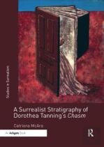 A Surrealist Stratigraphy Of Dorothea Tanningâ€™S Chasm