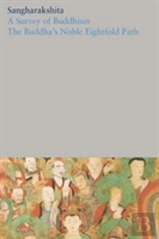 A Survey Of Buddhism / The Buddha'S Noble Eightfold Path