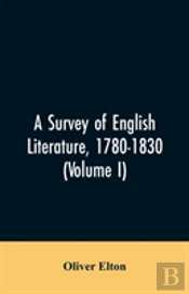 A Survey Of English Literature, 1780-1830 (Volume I)