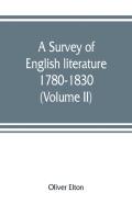 A Survey Of English Literature, 1780-1830 (Volume Ii)
