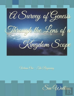 Bertrand.pt - A Survey Of Genesis Through The Lens Of A Kingdom Scope