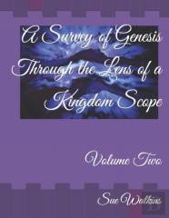 A Survey Of Genesis Through The Lens Of A Kingdom Scope