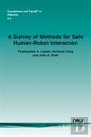 A Survey Of Methods For Safe Human-Robot Interaction