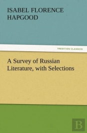A Survey Of Russian Literature, With Selections