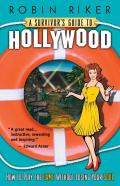 A Survivor'S Guide To Hollywood
