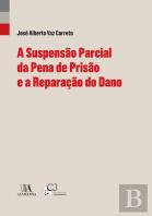 A Suspensão Parcial da Pena de Prisão e a Reparação do Dano