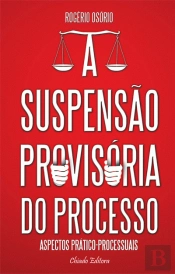 A Suspensão Provisória do Processo