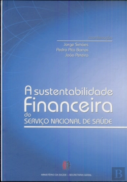 Bertrand.pt - A Sustentabilidade Financeira do Serviço Nacional de Saúde