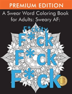 Bertrand.pt - A Swear Word Coloring Book For Adults