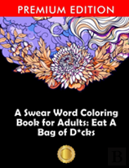 A Swear Word Coloring Book For Adults