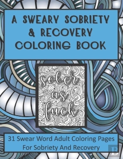 Bertrand.pt - A Sweary Sobriety And Recovery Coloring Book
