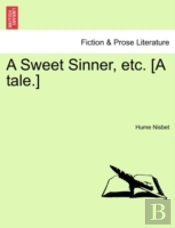 A Sweet Sinner, Etc. (A Tale.)