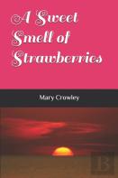 A Sweet Smell Of Strawberries